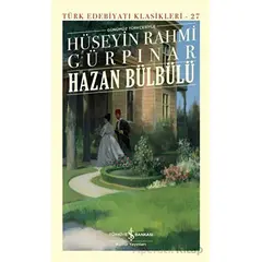 Hazan Bülbülü - Hüseyin Rahmi Gürpınar - İş Bankası Kültür Yayınları