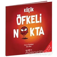 Küçük Öfkeli Nokta - Diane Alber - Beta Kids