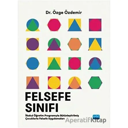 Felsefe Sınıfı - Özge Özdemir - Nobel Akademik Yayıncılık