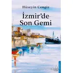 İzmir’de Son Gemi - Hüseyin Cengiz - Destek Yayınları