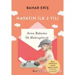 Hayatın İlk 3 Yılı - Bahar Eriş - Alfa Yayınları