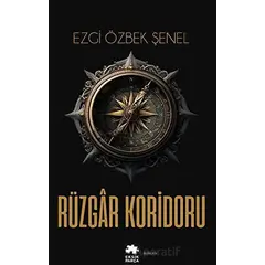 Rüzgar Koridoru - Ezgi Özbek Şenel - Eksik Parça Yayınları