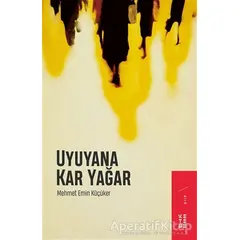 Uyuyana Kar Yağar - Mehmet Emin Küçüker - Ketebe Yayınları