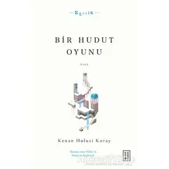 Bir Hudut Oyunu - Kenan Hulusi Koray - Ketebe Yayınları