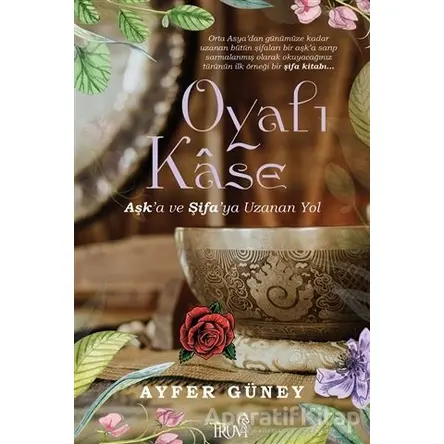 Oyalı Kase - Ayfer Güney - Truva Yayınları