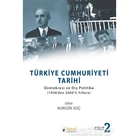 Türkiye Cumhuriyeti Tarihi Cilt 2 - Nurgün Koç - İdeal Kültür Yayıncılık Ders Kitapları