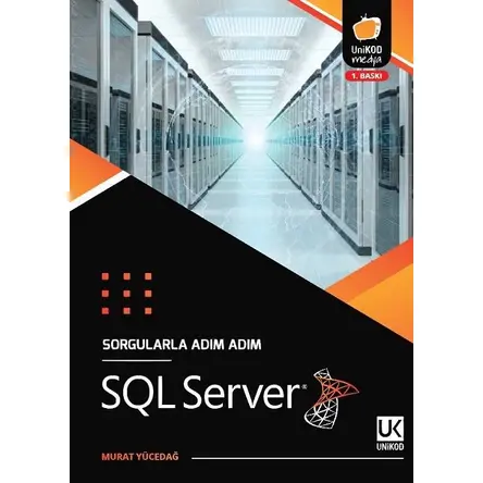 Sorgularla Adım Adım SQL Server - Murat Yücedağ - Unikod