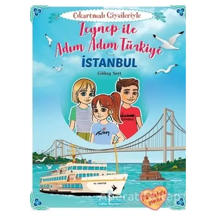 Zeynep İle Adım Adım Türkiye - Çıkartmalı Giysileriyle - Gülay Sert - İş Bankası Kültür Yayınları