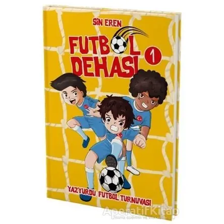 Futbol Dehası 1 - Yazyurdu Futbol Turnuvası - Sin Eren - Ephesus Yayınları