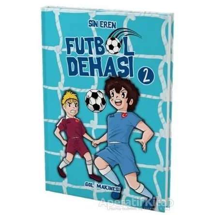 Futbol Dehası 2 - Gol Makinesi - Sin Eren - Ephesus Yayınları