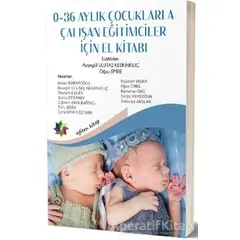 0-36 Aylık Çocuklarla Çalışan Eğitimciler İçin El Kitabı - Oğuz Emre - Eğiten Kitap