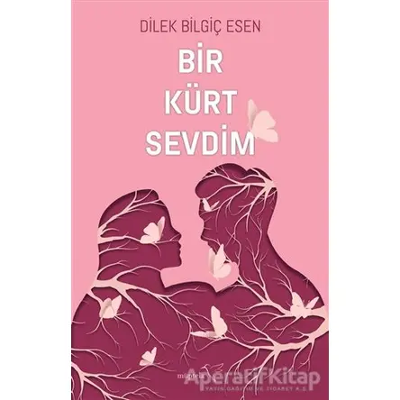 Bir Kürt Sevdim - Dilek Bilgiç Esen - Müptela Yayınları