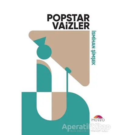 Popstar Vaizler - İsmihan Şimşek - Motto Yayınları