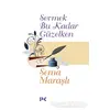 Sevmek Bu Kadar Güzelken - Sema Maraşlı - Profil Kitap