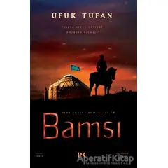 Bamsı - Dede Korkut Romanları 1 - Ufuk Tufan - Profil Kitap