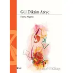 Gül Diktim Ateşe - Fatma Nişancı - Hayal Yayınları