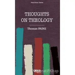 Thoughts on Thology - Thomas Paine - Gece Kitaplığı