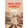 Adım Adım Kerbela - Zeynep Işık - İmam Rıza Dergahı Yayınları