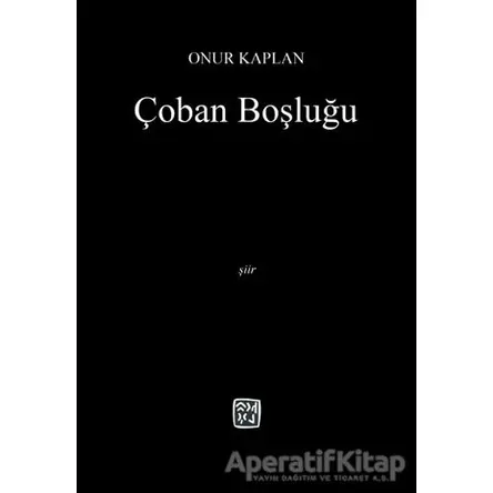 Çoban Boşluğu - Onur Kaplan - Kutlu Yayınevi