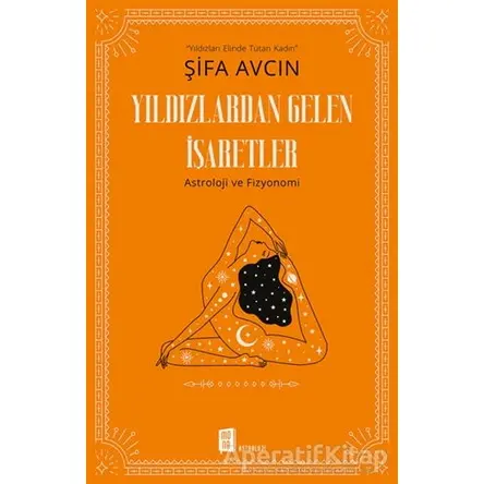 Yıldızlardan Gelen İşaretler - Şifa Avcın - Mona Kitap