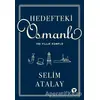 Hedefteki Osmanlı - Selim Atalay - Turkuvaz Kitap