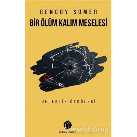 Bir Ölüm Kalım Meselesi - Gencoy Sümer - Herdem Kitap