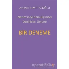 Nazım’ın Şiirinin Biçimsel Özellikleri Üstüne Bir Deneme - Ahmet Ümit Aloğlu - Cinius Yayınları