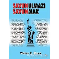 Savunulmazı Savunmak - Walter E. Block - Cinius Yayınları