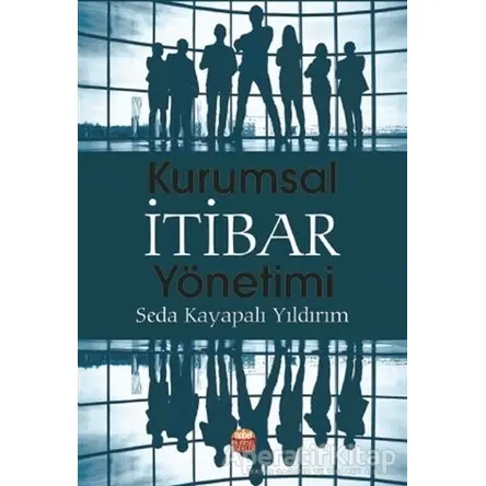 Kurumsal İtibar Yönetimi - Seda Kayapalı Yıldırım - Nobel Bilimsel Eserler