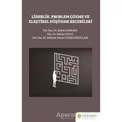 Liderlik Problem Çözme ve Eleştirel Düşünme Becerileri - Rukiye Kilili - Hiperlink Yayınları