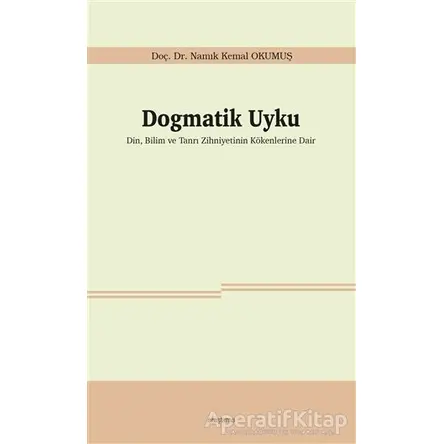 Dogmatik Uyku - Namık Kemal Okumuş - Araştırma Yayınları