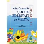 Okul Öncesinde Çocuk Edebiyatı ve Medya - Nur Hümeyra Özdemir Erem - Grafiker Yayınları