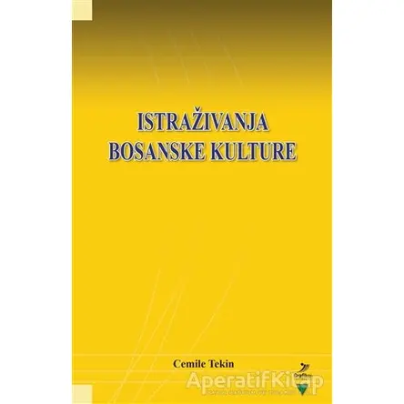 Istrazivanja Bosanske Kulture - Cemile Tekin - Grafiker Yayınları