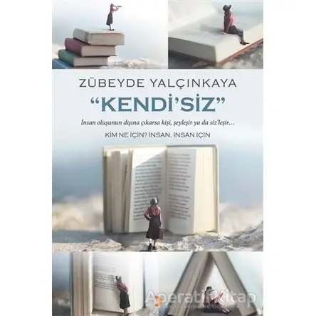 “Kendi’Siz” - Zübeyde Yalçınkaya - Cinius Yayınları