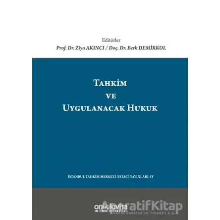 Tahkim ve Uygulanacak Hukuk - Ziya Akıncı - On İki Levha Yayınları