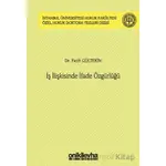 İş İlişkisinde İfade Özgürlüğü İstanbul Üniversitesi Hukuk Fakültesi Özel Hukuk Doktora Tezleri Dizi