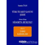 Türk Ticaret Kanunu Şerhi Altıncı Kitap - Sigorta Hukuku Cilt 5