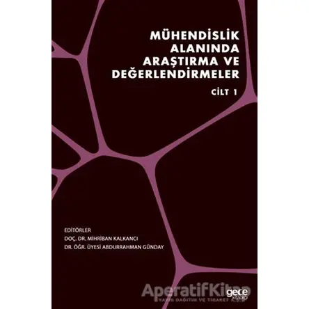 Mühendislik Alanında Araştırma ve Değerlendirmeler Cilt 1 - Abdurrahman Günday - Gece Kitaplığı