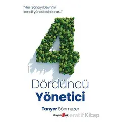 Dördüncü Yönetici - Tanyer Sönmezer - Okuyan Us Yayınları