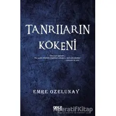 Tanrıların Kökeni - Emre Ozelunay - Gece Kitaplığı