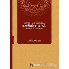 Kafiyeci - Sadi Bağlamında Kavaidü’t-Tefsir Kavramı ve Literatürü - Muhammet Çol - DBY Yayınları