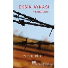 Eksik Aynası - Yusuf Bilge - Akıl Fikir Yayınları