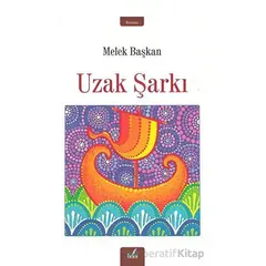 Uzak Şarkı - Melek Başkan - İzan Yayıncılık