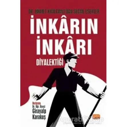 İnkarın İnkarı Diyalektiği - Girayalp Karakuş - Nobel Bilimsel Eserler