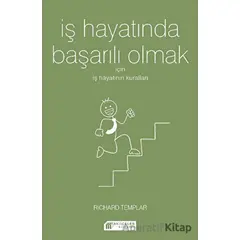 İş Hayatında Başarılı Olmak İçin İş Hayatının Kuralları - Richard Templar - Akıl Çelen Kitaplar