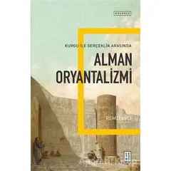 Alman Oryantalizmi - Remzi Avcı - Ketebe Yayınları