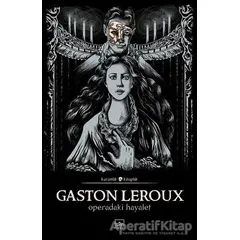 Operadaki Hayalet - Gaston Leroux - İthaki Yayınları