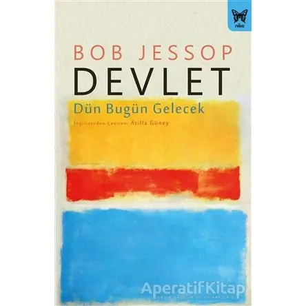 Devlet: Dün Bugün Gelecek - Bob Jessop - Nika Yayınevi