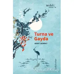 Turna ve Gayda - Berat Demirci - Muhit Kitap