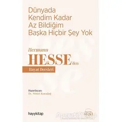 Dünyada Kendim Kadar Az Bildiğim Başka Hiçbir Şey Yok - Nimet Karadağ - Hayykitap